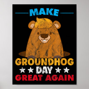 Make Groundhog Day Great Again Woodchuck Shadow An Poster