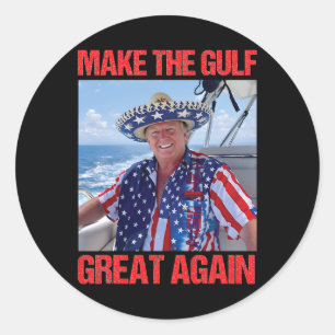 Make Gulf Great Again America's Gulf Mexico Trump  Classic Round Sticker