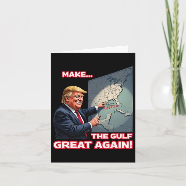 Make Gulf Great Again Funny Trump Welcome To Ameri Card (Front)