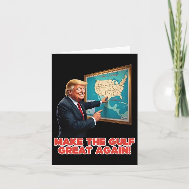 Make Gulf Great Again Funny Trump Welcome To Ameri Card (Front)