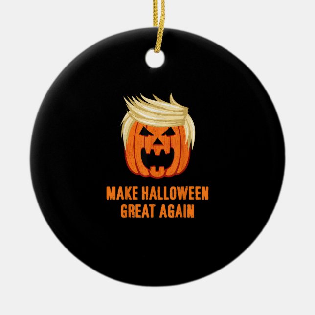 Make Halloween Great Again Funny Trumpkin – Basic  Ceramic Ornament (Front)