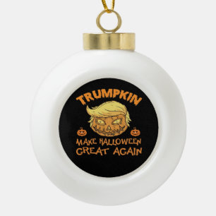 Make Halloween Great Again - Trumpkin Ceramic Ball Christmas Ornament