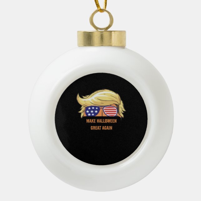 Make Halloween Great Again - Trumpkin Design  Ceramic Ball Christmas Ornament (Front)