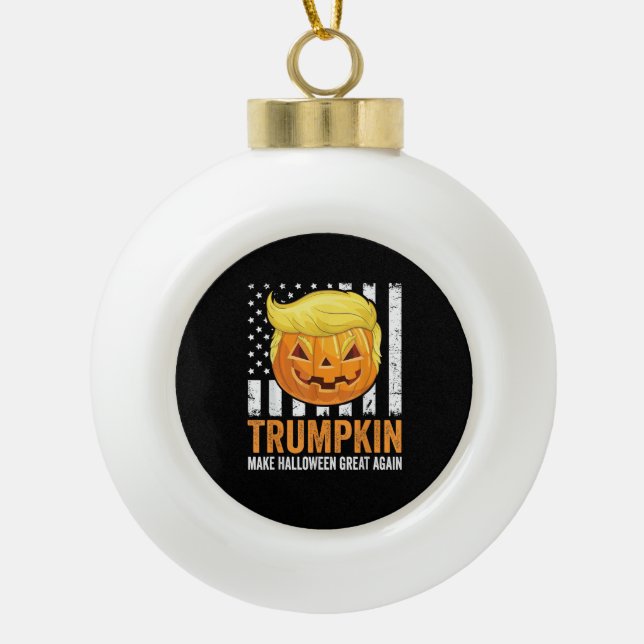 Make Halloween Great Again Trumpkin Funny Hair Pum Ceramic Ball Christmas Ornament (Front)