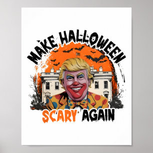Make Halloween Scary Again Trump Clown Funny Spook Poster
