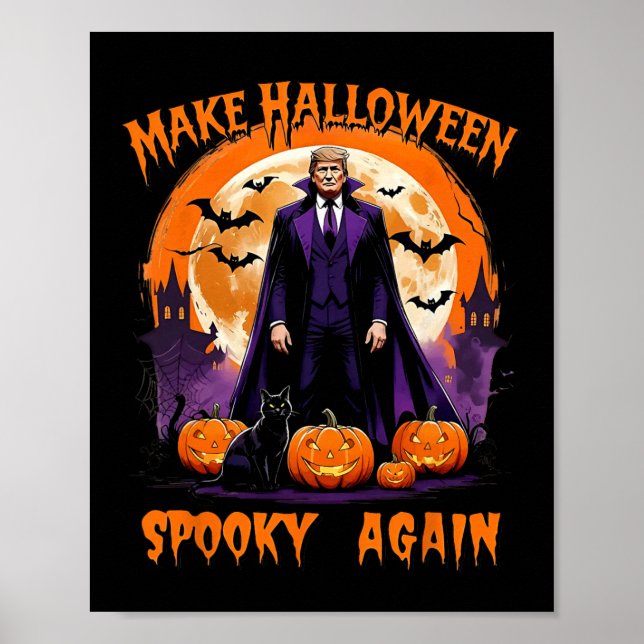 Make Halloween Spooky Again Funny Trump Halloween  Poster (Front)