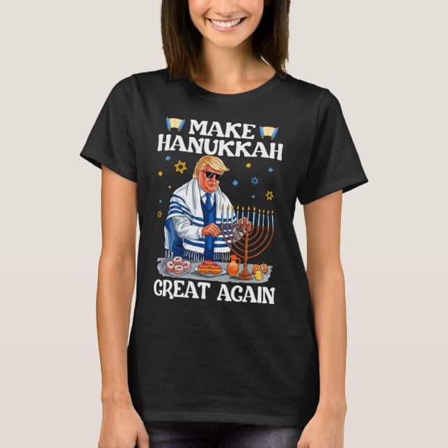Make Hanukkah Great Again Trump Jewish Ugly Chanuk T-Shirt (Front)