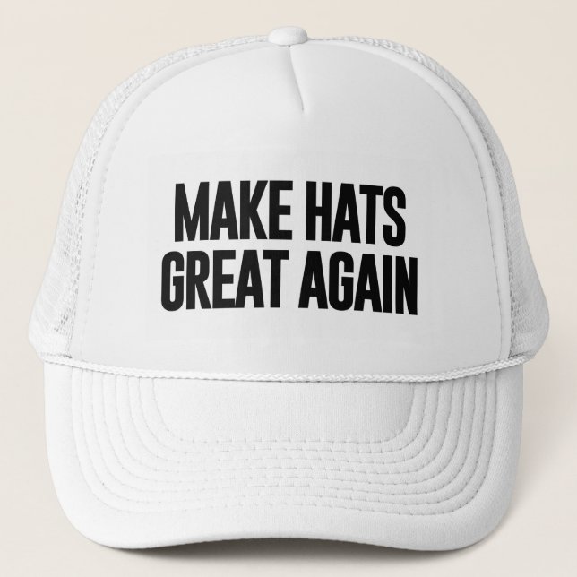 Make Hats Great Again (and America) (Front)