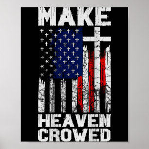 Make Heaven Crowded American Flag (on Back) Poster