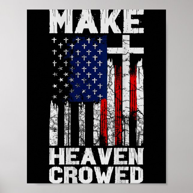 Make Heaven Crowded American Flag (on Back)  Poster (Front)