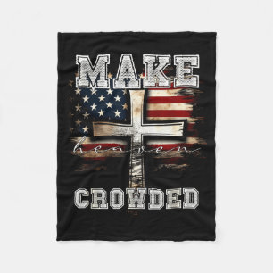 Make Heaven Crowded Cross _ American Flag Christia Fleece Blanket