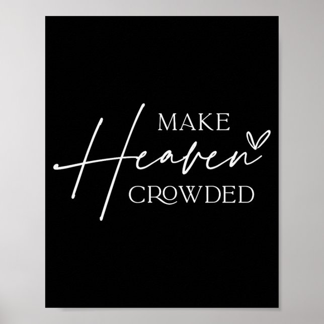 Make Heaven Crowded Cross - Minimalist Christian R Poster (Front)