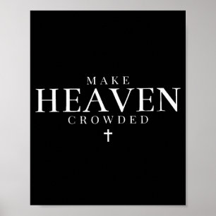 Make Heaven Crowded Cross Minimalist Christian Rel Poster