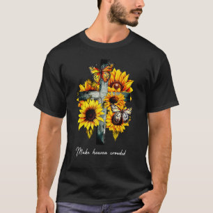 Make heaven crowded Cross Sunflowers Butterflies C T-Shirt