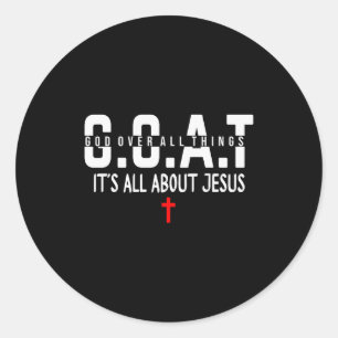 Make Heaven Crowded Its All About Jesus God Over A Classic Round Sticker