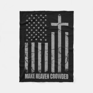 Make Heaven Crowded Usa American Flag Patriotic Ch Fleece Blanket
