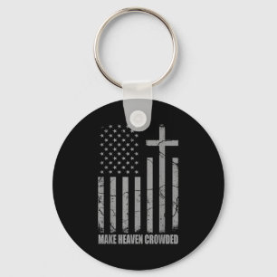 Make Heaven Crowded Usa American Flag Patriotic Ch Key Ring