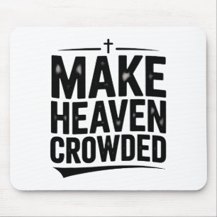 Make Heaven Crowded Vintage Design Graphic Tee For Mouse Pad