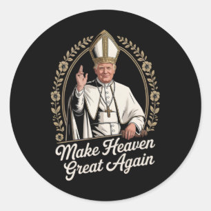 Make Heaven Great Again Donald Trump As The New Po Classic Round Sticker