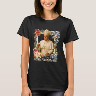 Make Heaven Great Again Donald Trump T-Shirt