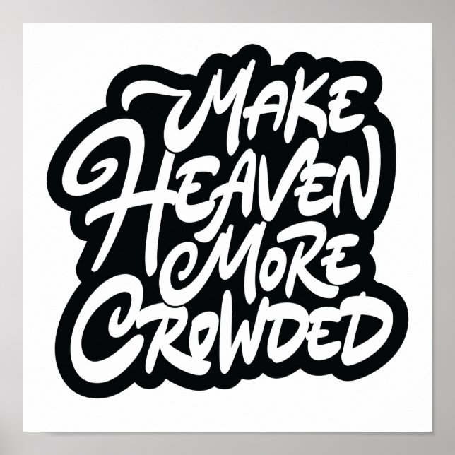Make heaven more crowded poster (Front)