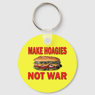 MAKE HOAGIES NOT WAR KEY RING