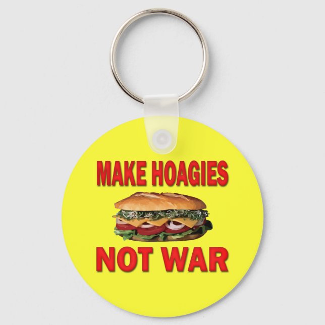 MAKE HOAGIES NOT WAR KEY RING (Front)