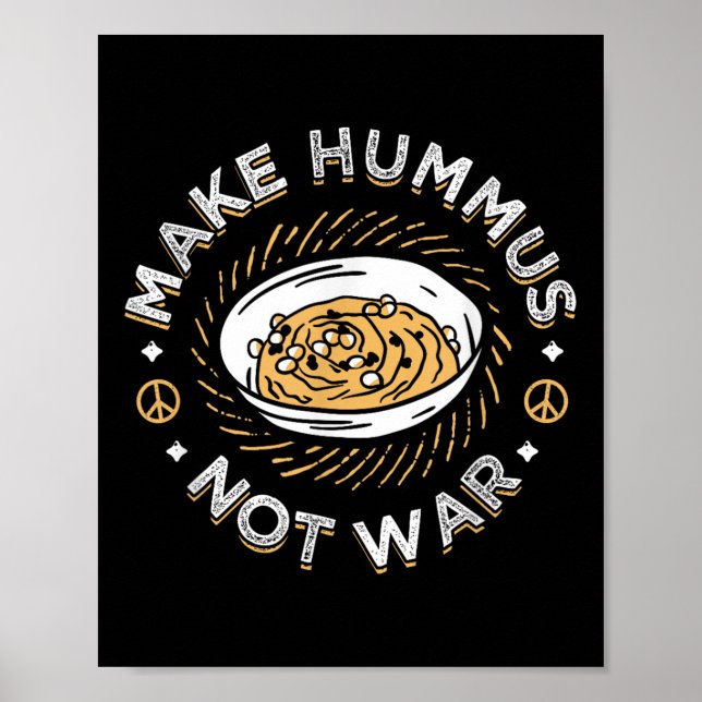 Make Hummus Not War Vegan Vegetarian Spread Veggie Poster (Front)