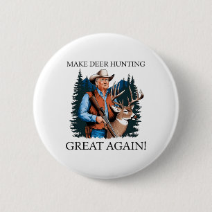 Make Hunting Great Again Deer Duck Hunting Trump 6 Cm Round Badge