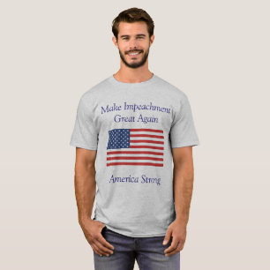 Make Impeachment Great Again T-Shirt