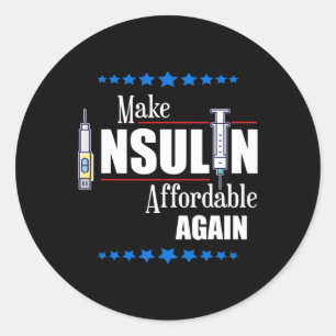 Make Insulin Affordable Again Diabetes Awareness Classic Round Sticker