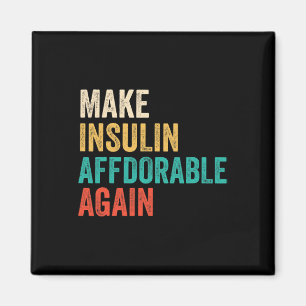Make Insulin Affordable Again - Diabetic Magnet
