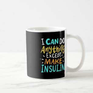 Make Insulin Affordable Again I Diabetes Awareness Coffee Mug