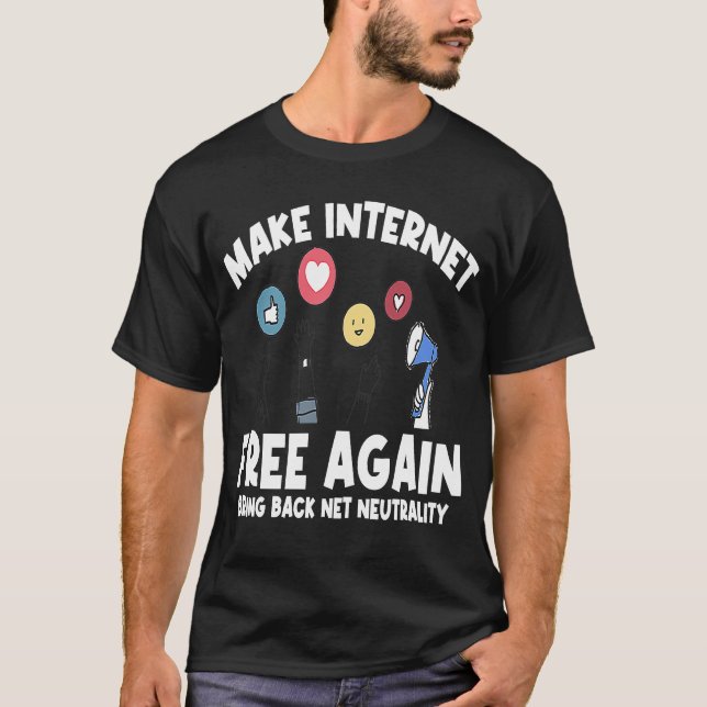Make Internet Free Again Internet Neutrality T-Shirt (Front)
