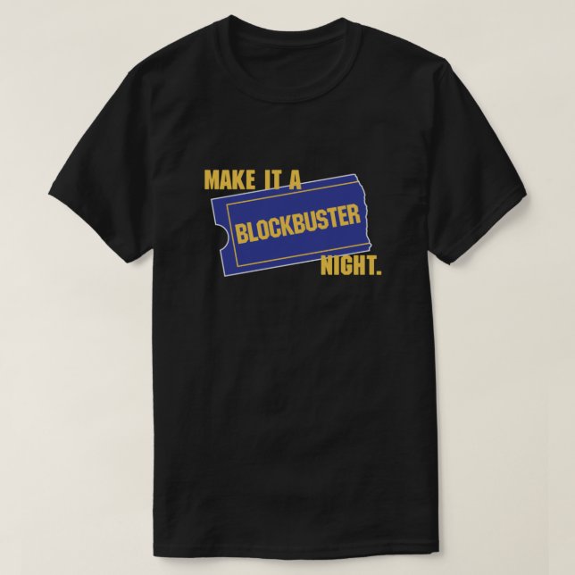 Make It a Blockbuster Night Classic T-Shirt (Design Front)