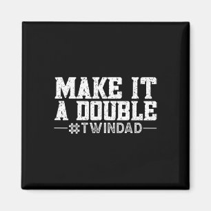 Make It A Double Magnet