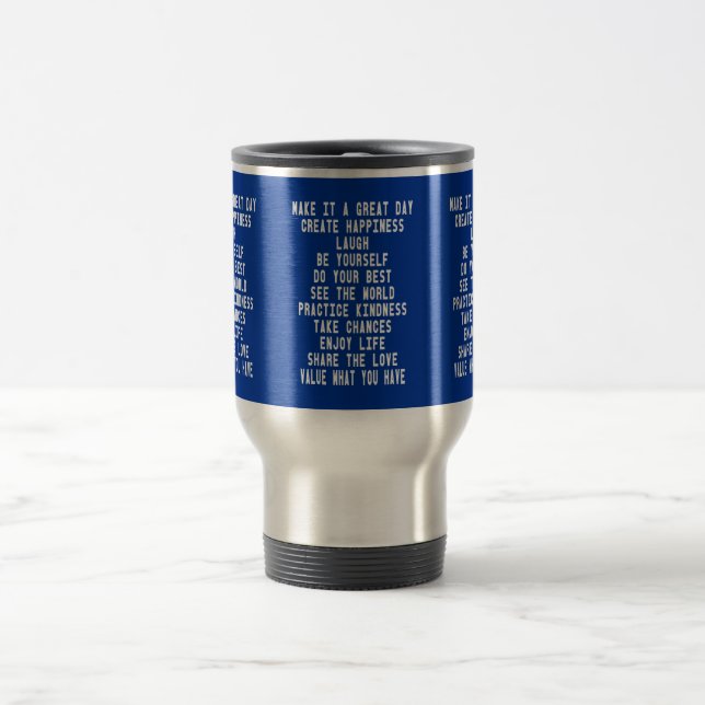 Make It A Great Day Graphic Design By Artinspired Travel Mug (Center)