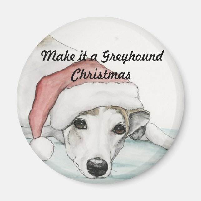 Make it a Greyhound Christmas Dog Art Magnet (Front)