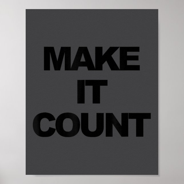 Make It Count Motivational  Poster (Front)