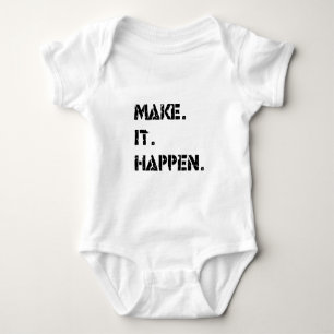 make. it. happen. baby bodysuit