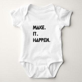 make. it. happen. baby bodysuit