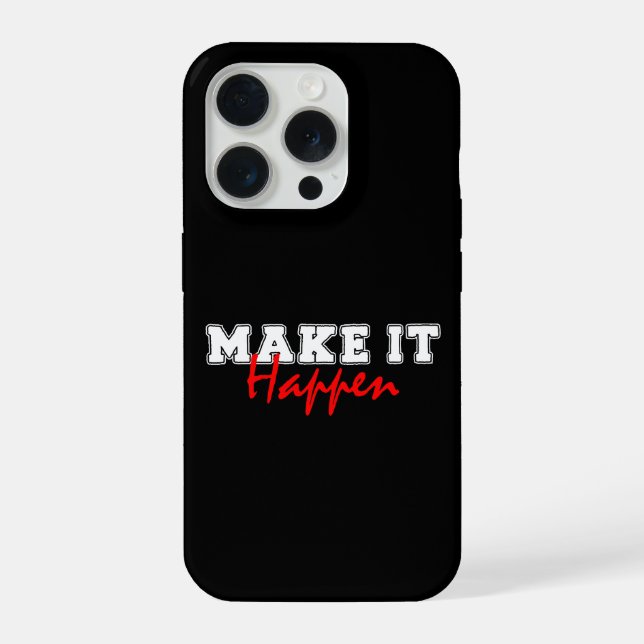 Make It Happen – Bold Red Motivational Quote Desig iPhone Case (Back)