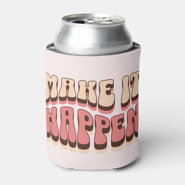 Make it happen can cooler (Can Front)