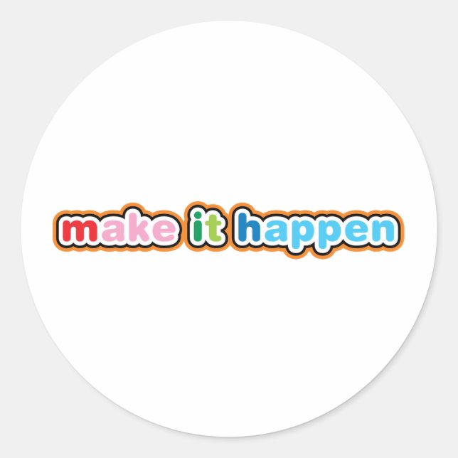 Make It Happen Classic Round Sticker (Front)
