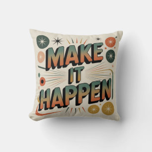 Make It Happen Cushion