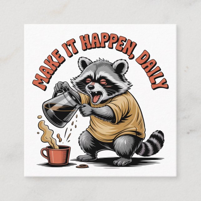 Make It Happen, Daily Square Business Card (Front)