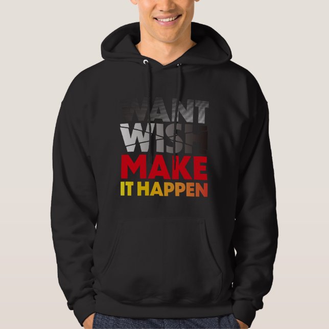Make it happen hoodie (Front)