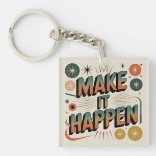 Make It Happen Key Ring