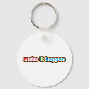Make It Happen Key Ring