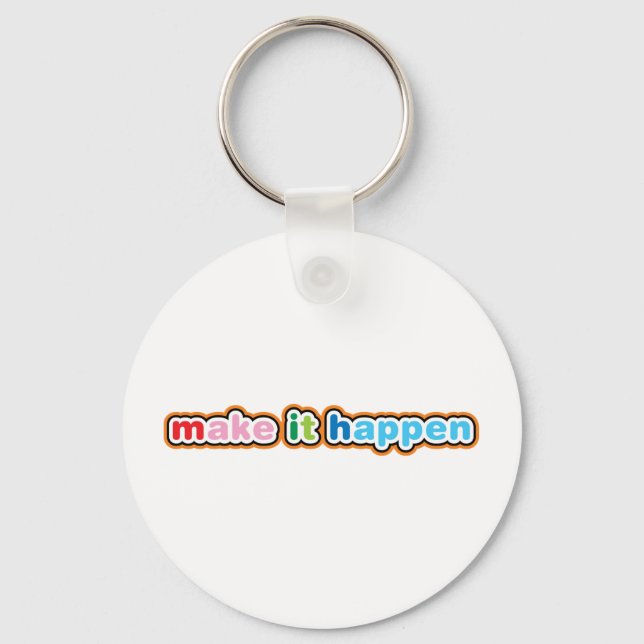 Make It Happen Key Ring (Front)